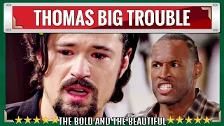 Thomas is in big trouble CBS The Bold and the Beautiful Spoilers