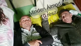 MINDEN ÁLMOD - 10.rész (Roma filmsorozat)