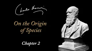 Charles Darwin: On the Origin of Species - Chapter 2 (Audiobook)