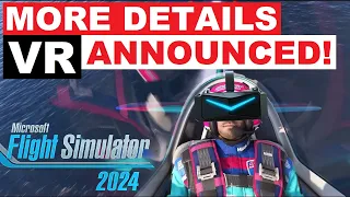 BREAKING NEWS! VR CONFIRMED for Microsoft Flight Simulator 2024!