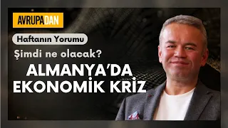 Almanya'da ekonomik kriz başladı: Şimdi ne olacak? Haftanın Yorumu 15. Bölüm Oktan Erdikmen