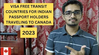Visa Free Transit Countries For Indian Passport Holders Traveling To Canada | International Students