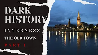 Dark History of Inverness | LIVE WALK