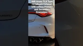 IMR ACURA tLX Type S Catback Exhaust with Catless Primary and Secondary Downpipes.
