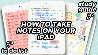 How I Take Notes On My iPad | Aesthetic + Organized Notes