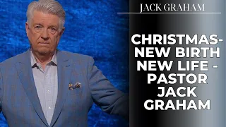 Our God Reigns - Christmas  New Birth New Life   Pastor Jack Graham | Jack Graham 2023