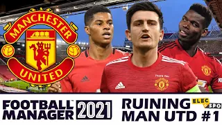 Ruining Manchester United | Football Manager 2021 #1
