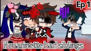 If marinette had siblings//GCMM//Gacha Club//Mlb//Lukanette//Fr and English