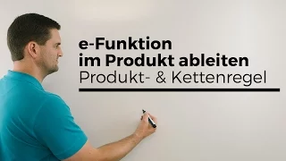 e-Funktion im Produkt ableiten, Produkt- und Kettenregel, Ableitung Exponentialfunktion