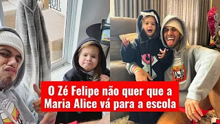 O Zé Felipe não quer que a Maria Alice vá para a escola