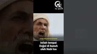 Tempat Dajjal dibunuh oleh Nabi Isa As