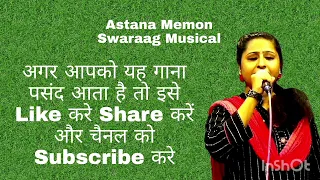 Nainon mein Badra chhaye Cover song by Astana Memon