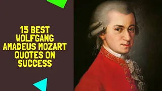 15 Best Wolfgang Amadeus Mozart Quotes On Success || Wolfgang Amadeus Mozart Quotes