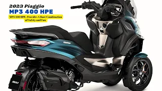 MP3 400 HPE, Provides A Rare Combination of Safety and Fun | 2023 Piaggio MP3 400 HPE