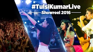 Tulsi Kumar Live | Showreel 2016 | The Journey of Melody