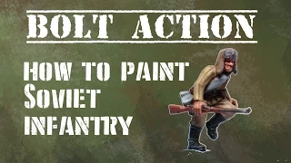 Bolt Action Tutorial: How To Paint Soviet Infantry