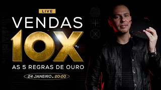 VENDAS 10 X - AS 5 REGRAS DE OURO