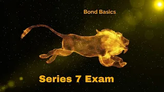 Series 7 Exam Prep: Basic Bond Fundamentals