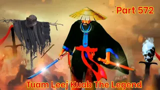 Tuam Leej Kuab The Legend Hmong Warrior ( Part 572 ) 06/10/2023