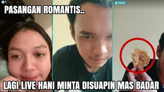 ROMANTIS BANGET‼️LAGI LIVE HANI MINTA DISUAPIN MAS BADAR..AKNI KAPAN NIH BEGINI..