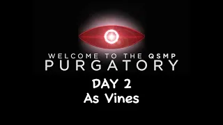 QSMP Purgatory Day 2 As Vines