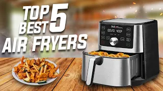 Top 5 Air Fryers in 2023! Are You Choosing the Right One?