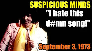 ELVIS BLOWS FANS' MINDS: "I HATE THIS D#MN SONG" when singing "SUSPICIOUS MINDS" | Vegas '73