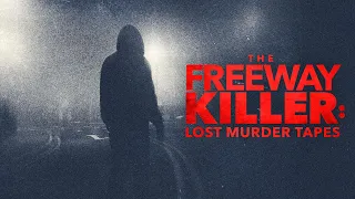 ID special "The Freeway Killer Lost Murder Tapes"