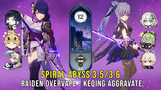 C0 Raiden Overvape and C1 Keqing Aggravate - Genshin Impact Abyss 3.5 3.6 - Floor 12 9 Stars