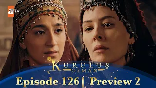 Kurulus Osman Urdu | Season 4 Episode 126 Preview 2