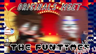 Originals meet the Funtimes || Part 1/? || Au || GC