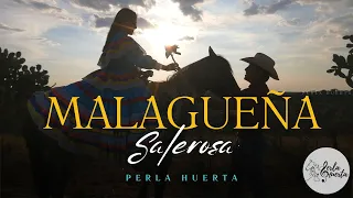 Perla Huerta - Malagueña Salerosa (Video Oficial)