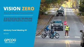 Vision Zero for Rural and Island Communities Advisory Panel Meeting #3