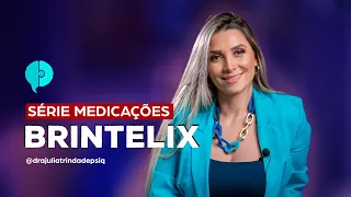 PARA O QUE SERVE  O BRINTELLIX  (VORTIOXETINA) | TUDO SOBRE PSIQUIATRIA | DRA JULIA TRINDADE