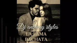 ROSALÍA - LA FAMA ft. The Weeknd (Dj Anthony Styles Bachata Audio  2021 Dave Aguilar Remix  )