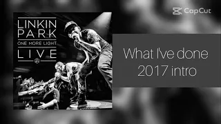 Linkin Park What I've done 2017 Intro (OML Live ST)