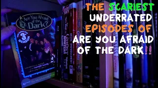The Scariest Underrated Episodes of 'Are You Afraid of the Dark'!