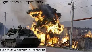 Eight Pieces of Empire Part 2A: Georgia, Anarchy in Paradise