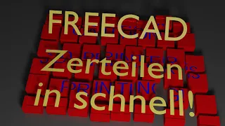 Freecad - Zerteilen in schnell