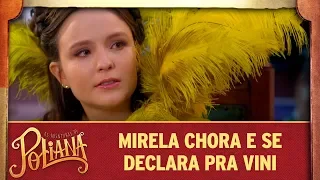 Mirela chora e se declara pra Vini | As Aventuras de Poliana