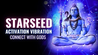 Starseed Activation Vibration | Exhibit Spiritual Gifts Of Clairvoyance | Connect With The Gods