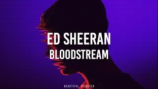 Ed Sheeran - Bloodstream (Sub. Español)