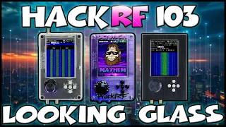 HackRF 103 : Looking Glass and Audio Apps - Full Tutorial