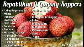 Repablikan All Songs ft Gagong Rapper OPM Playlist