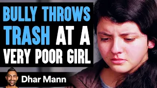 Bully Makes Fun Of Poor Girl, INSTANTLY REGRETS IT! | Dhar Mann