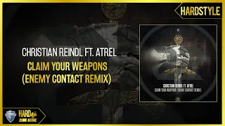 Christian Reindl Ft. Atrel - Claim Your Weapons (Enemy Contact Remix) (Extended)