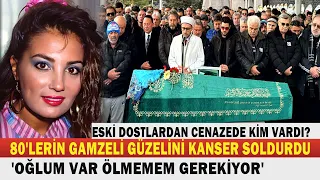 Yeşilçam'ın Gamzeli Güzeli Bahar Öztan'a Ağlatan Veda...