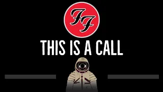 Foo Fighters • This Is A Call (CC) 🎤 [Karaoke] [Instrumental Lyrics]