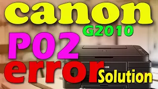 Canon G2010 p02 error solution । how to solve canon G2010 p02 error not feeding paper