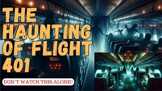 True Scary Stories I The Haunting of Flight 401